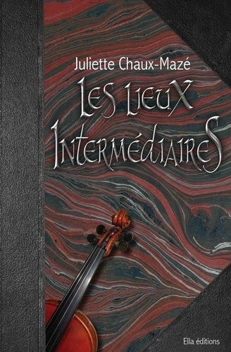 Les lieux intermédaires III - Le monde d'en-haut de Juliette Chaux-Mazé